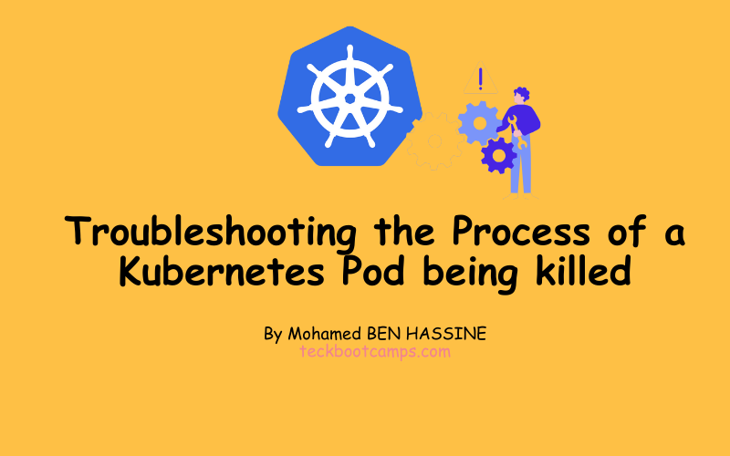 Troubleshooting the Process of a Kubernetes Pod being killed